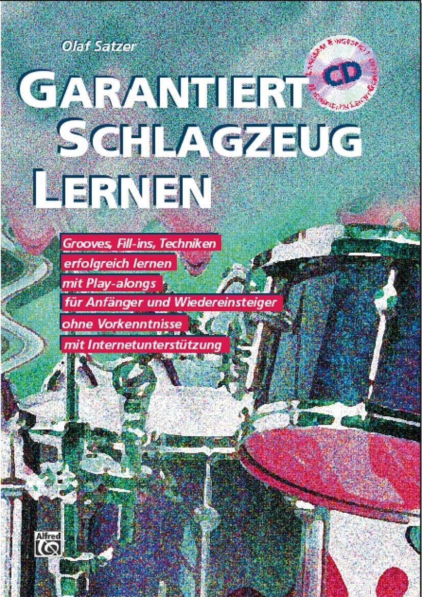 Garantiert Schlagzeug Lernen Bk/Cd: Grooves, Fill-ins, Techniken Erfolgreich Lernen Mit Internet-unterstützung, Book & 2 Cds (Garantiert Lernen)