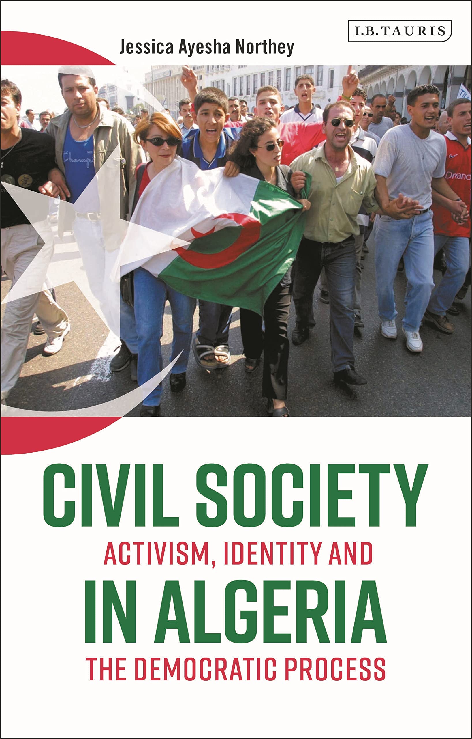 Civil Society in Algeria: Activism, Identity and the Democratic Process