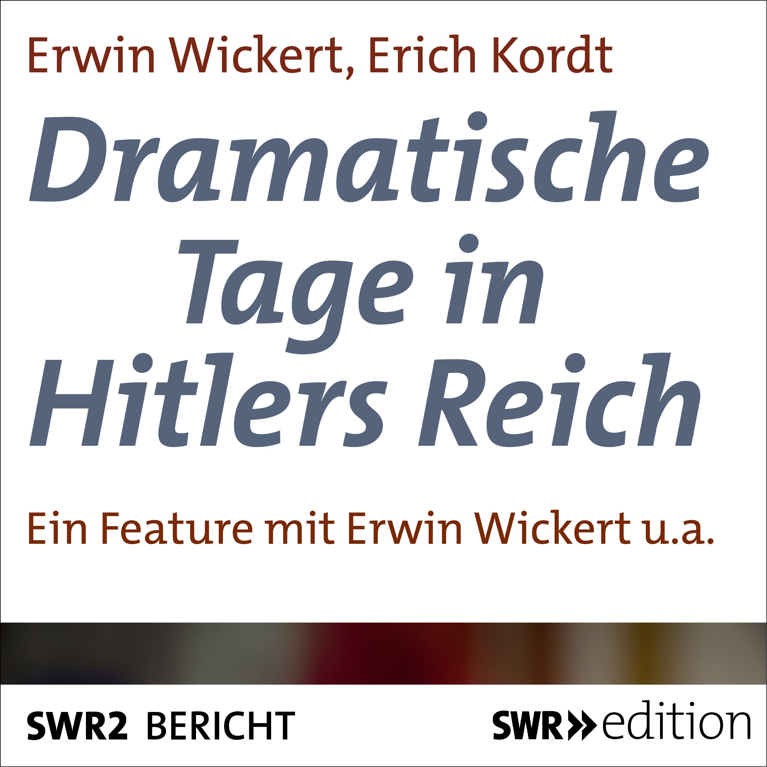 Dramatische Tage in Hitlers Reich