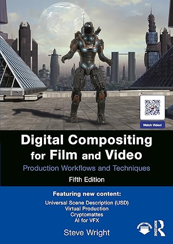 Digital Compositing for Film and Video: Production Workflows and Techniques