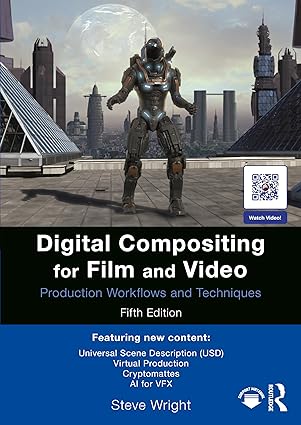 Digital Compositing for Film and Video: Production Workflows and Techniques book cover