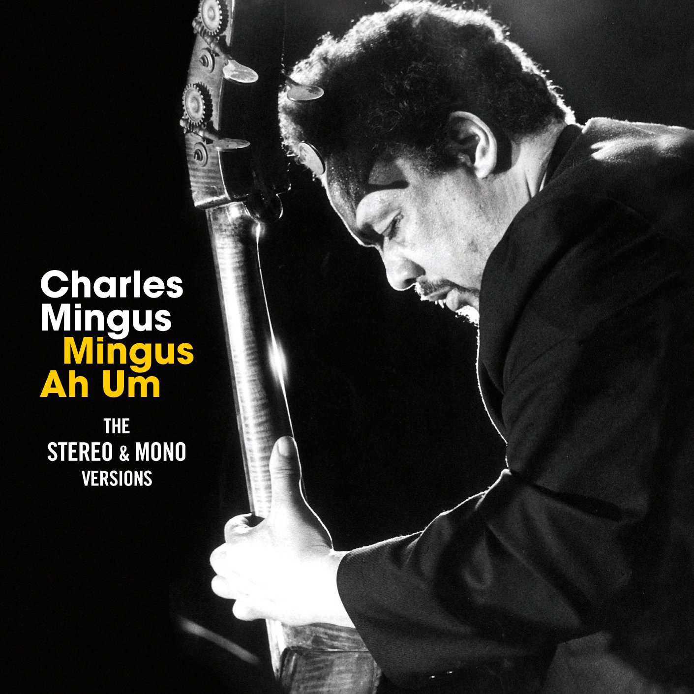 Mingus Ah Hum - The Original Mono & Stereo Versions + 7 Bonus Tracks