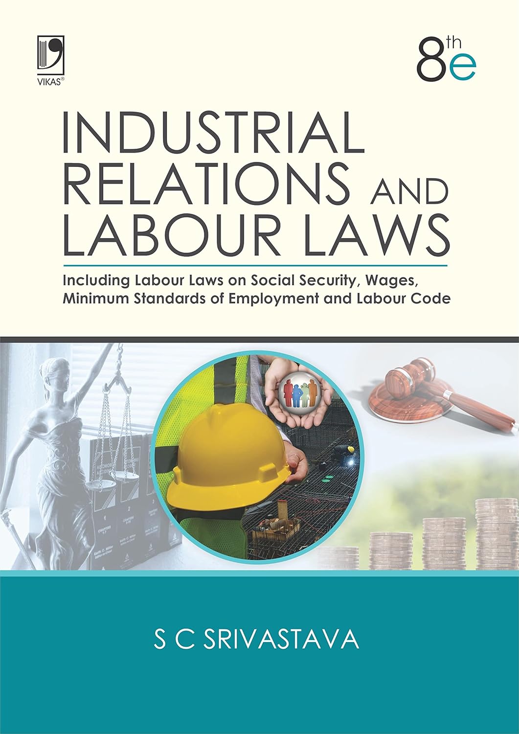 Industrial Relations and Labour Laws, 8th Edition eBook Srivastava S