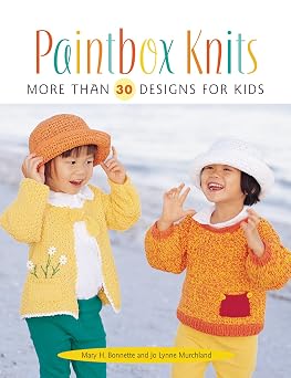 Paintbox Knits More Than 30 Designs for Kids