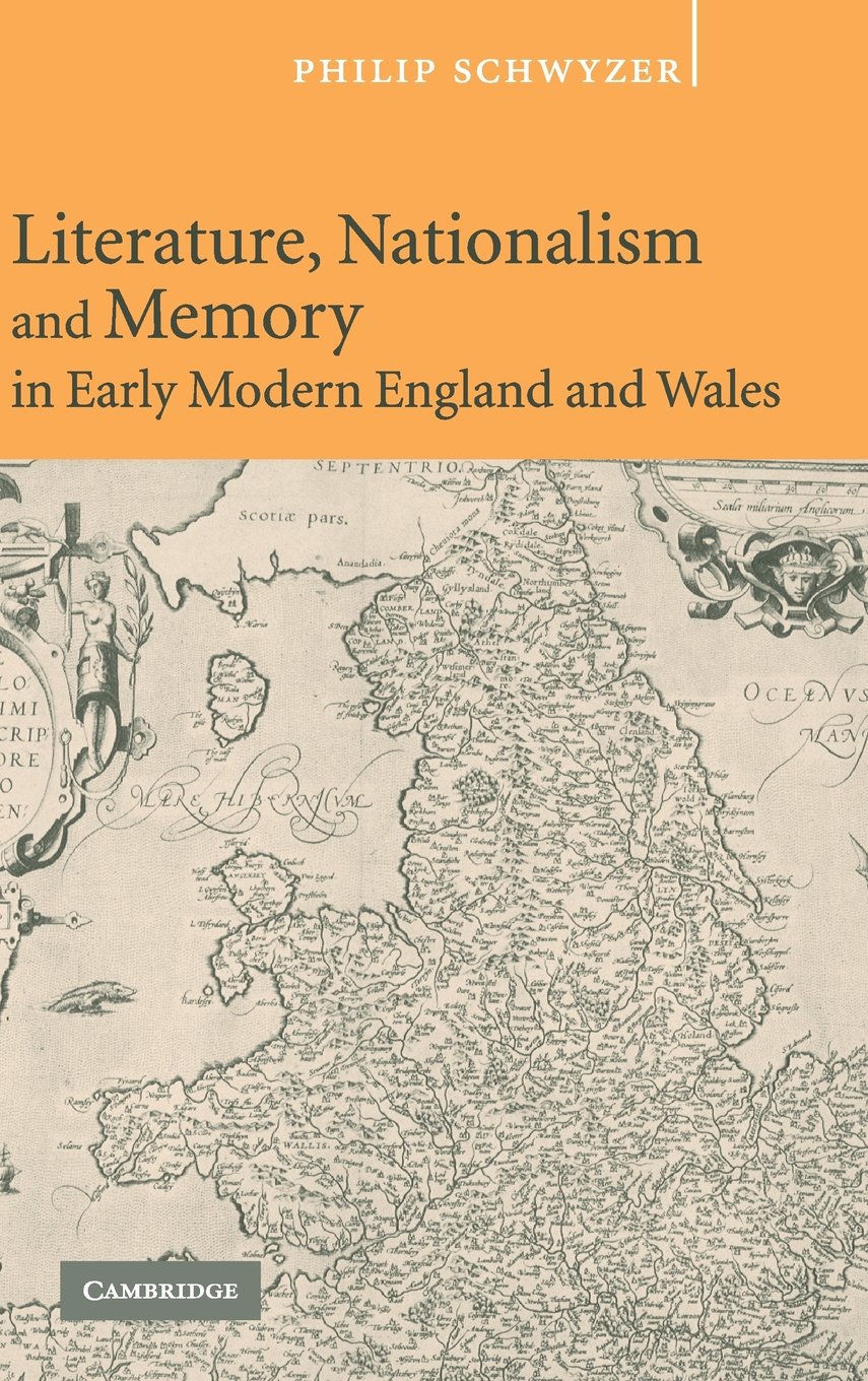 Literature, Nationalism, and Memory in Early Modern England a... - 9780521843034