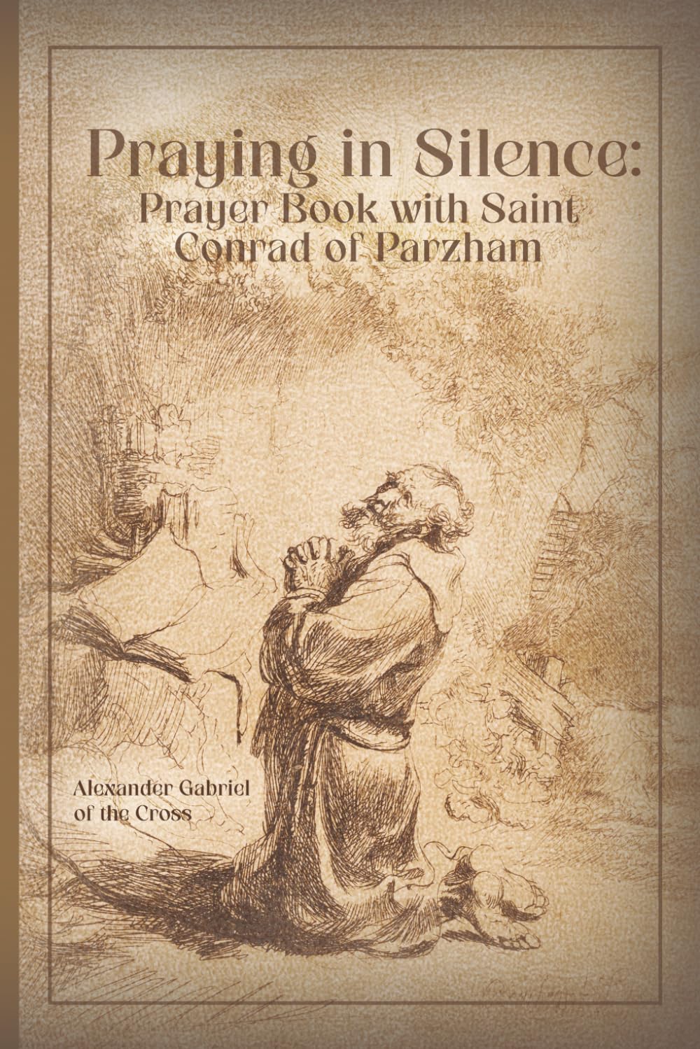 Praying in Silence: Prayer Book with Saint Conrad of Parzham