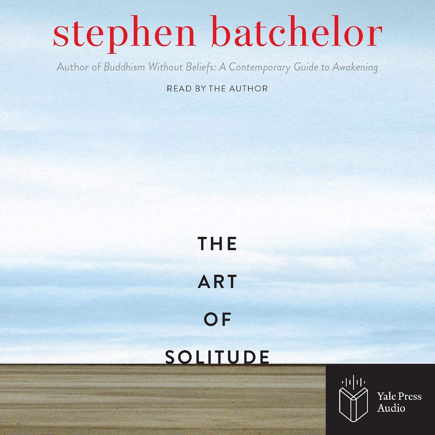 Stephen Batchelor The Art of Solitude