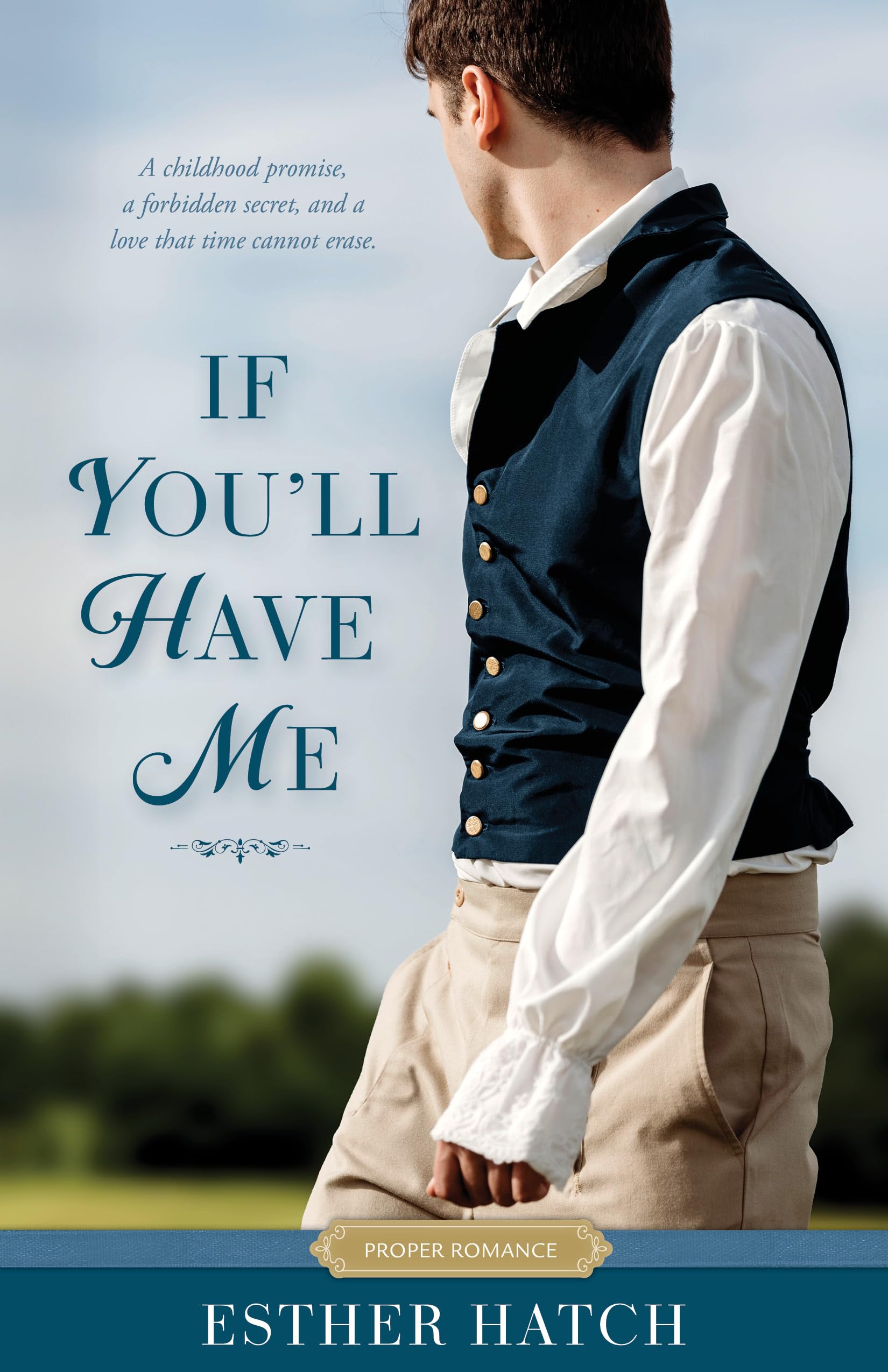 If You'll Have Me (Proper Romance Regency)