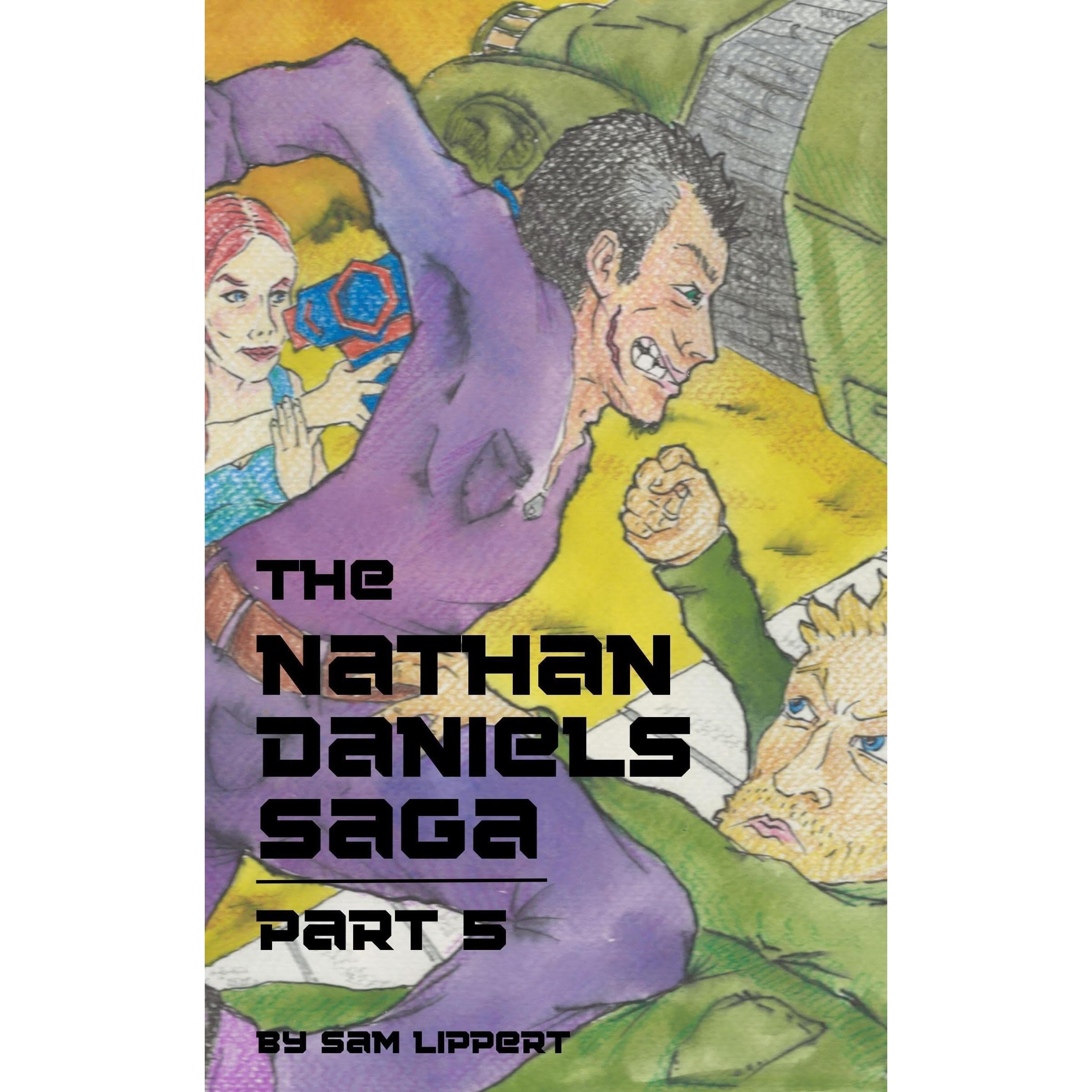 The Nathan Daniels Saga: Part 5