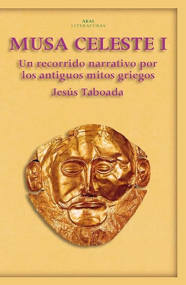 Musa Celeste T.i: Recorrido Narrativo por los Antiguos Mitos Gri Egos