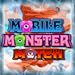 Mobile Monster legend match