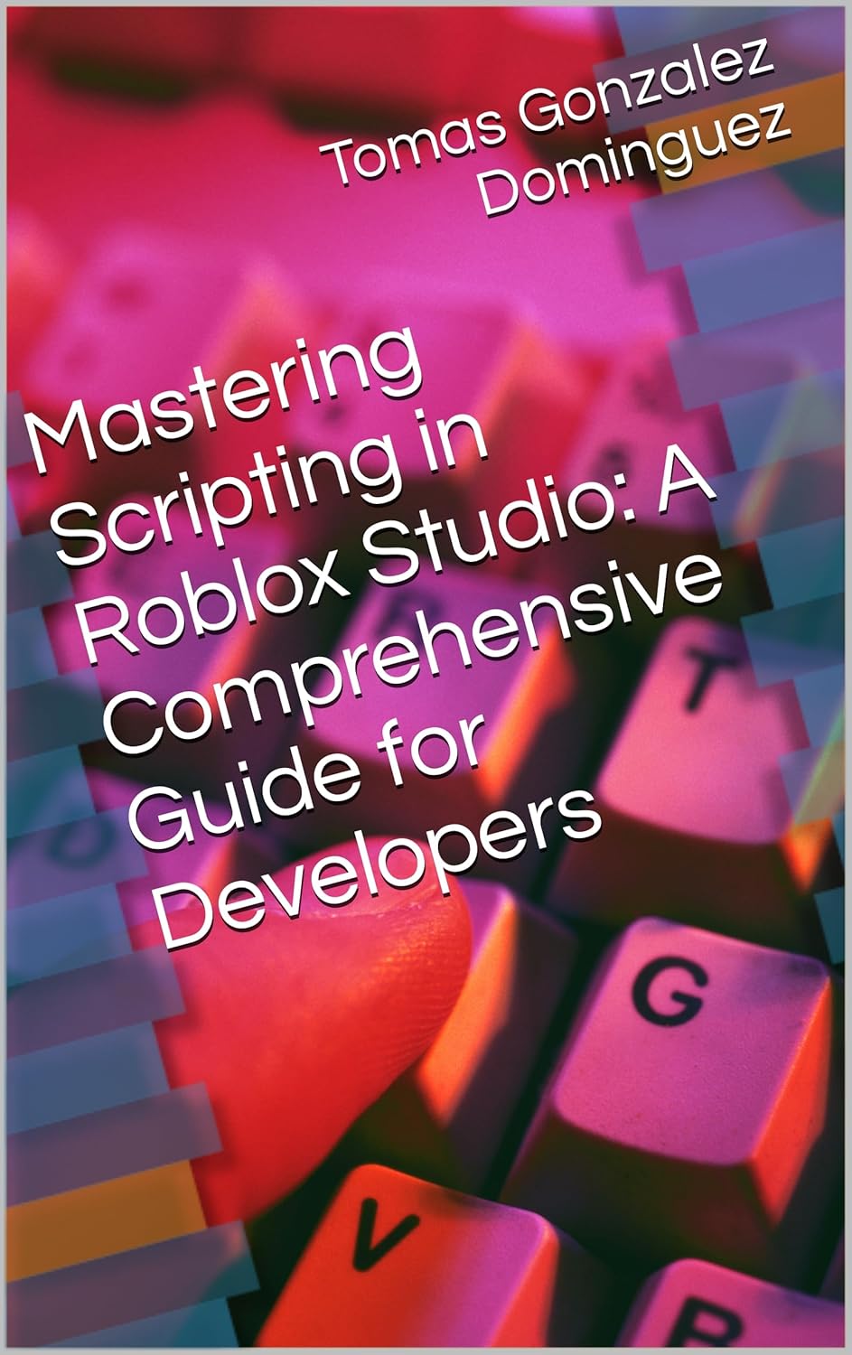 Mastering Scripting in Roblox Studio A Comprehensive Guide for Mastering Scripting in Roblox Studio A Comprehensive Guide for