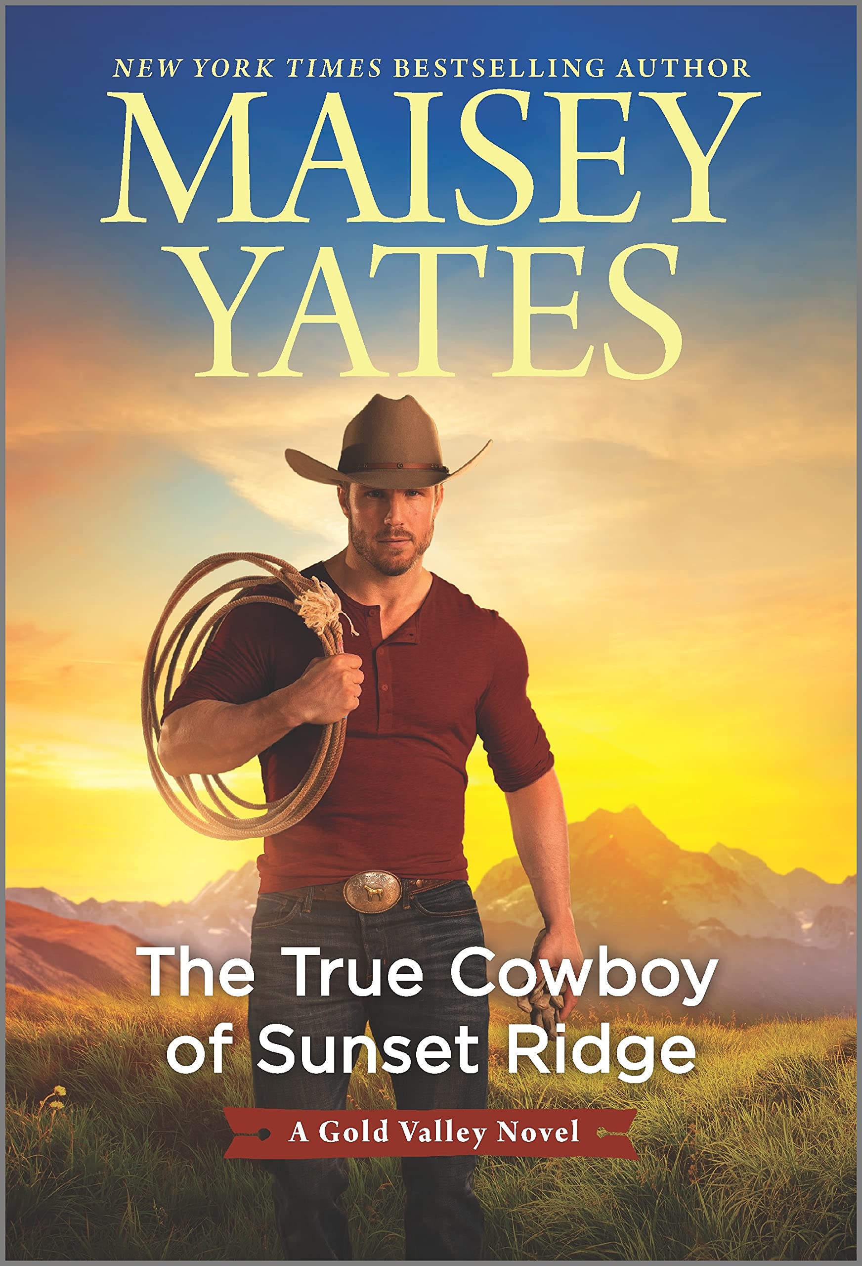 The True Cowboy of Sunset Ridge: A Small Town Contemporary Romance Set in Rural Oregon (Gold Valley Novels Book 14)