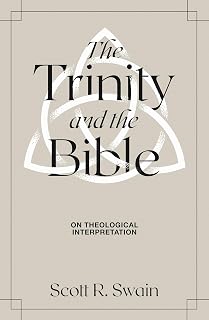 The Trinity & the Bible: On Theological Interpretation