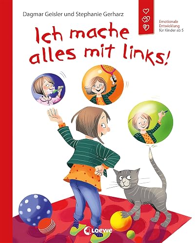 Ich mache alles mit links! (Starke Kinder, glückliche Eltern): Sachbuch über Linkshändigkeit - Emotionale Entwicklung für Kinder ab 5 Jahre