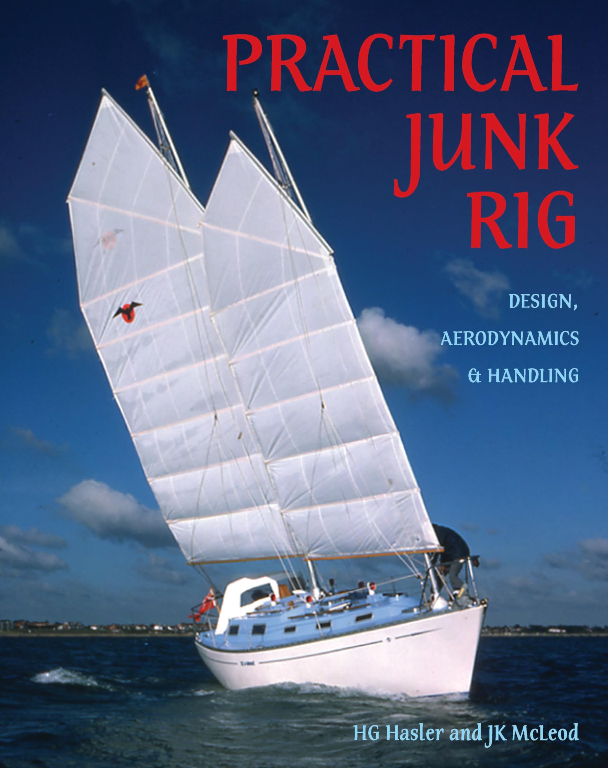 Buy Practical Junk Rig: Design, Aerodynamics and Handling — BookShops.in