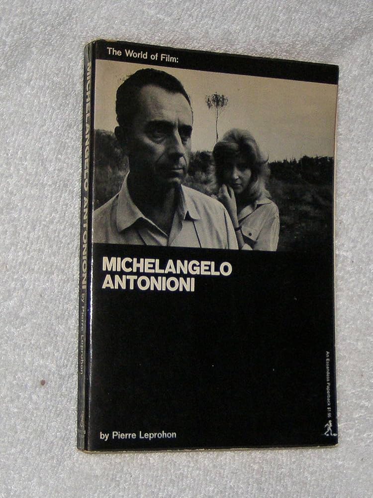 MICHELANGELO ANTONIONI: An Introduction. Translated by Scott