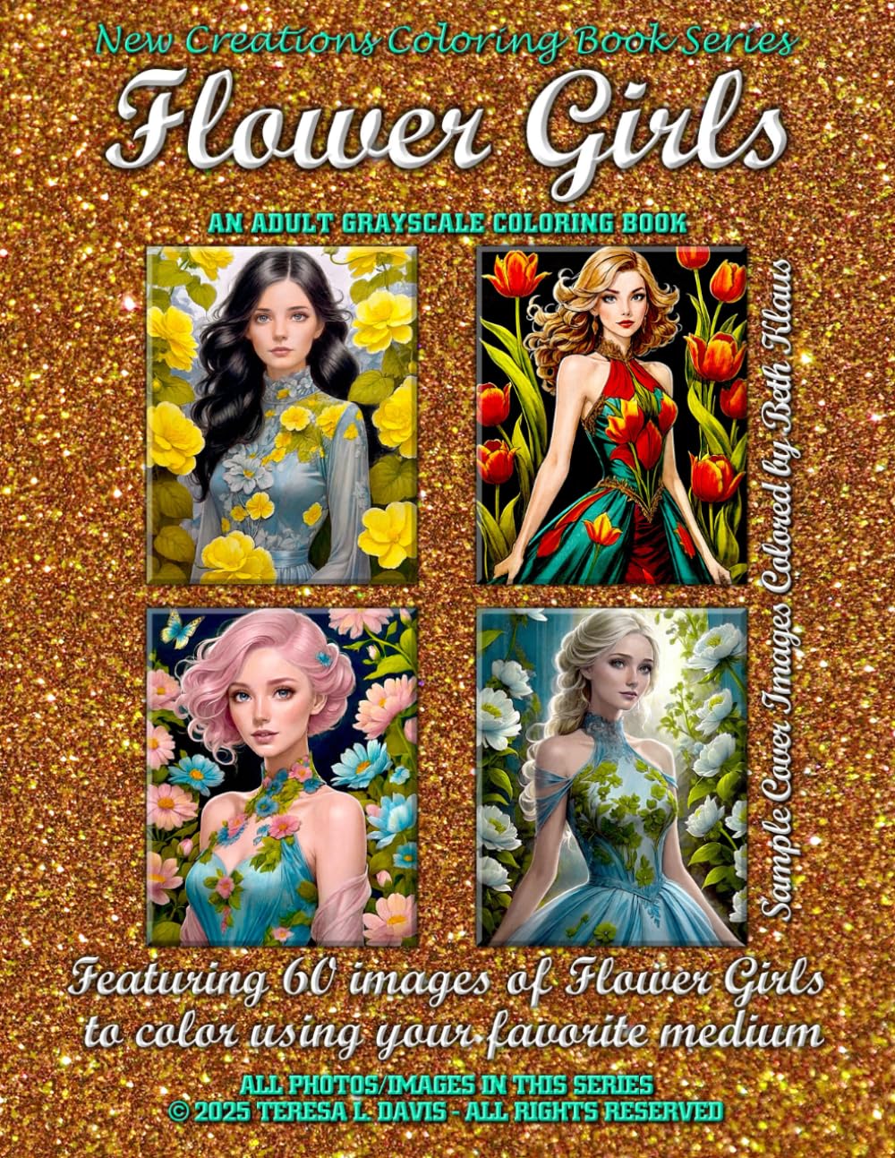 New Creations Coloring Book Series: Flower Girls: An adult grayscale coloring book (coloring book for grownups) featuring A.I. generated images ... your favorite medium, suitable for framing.