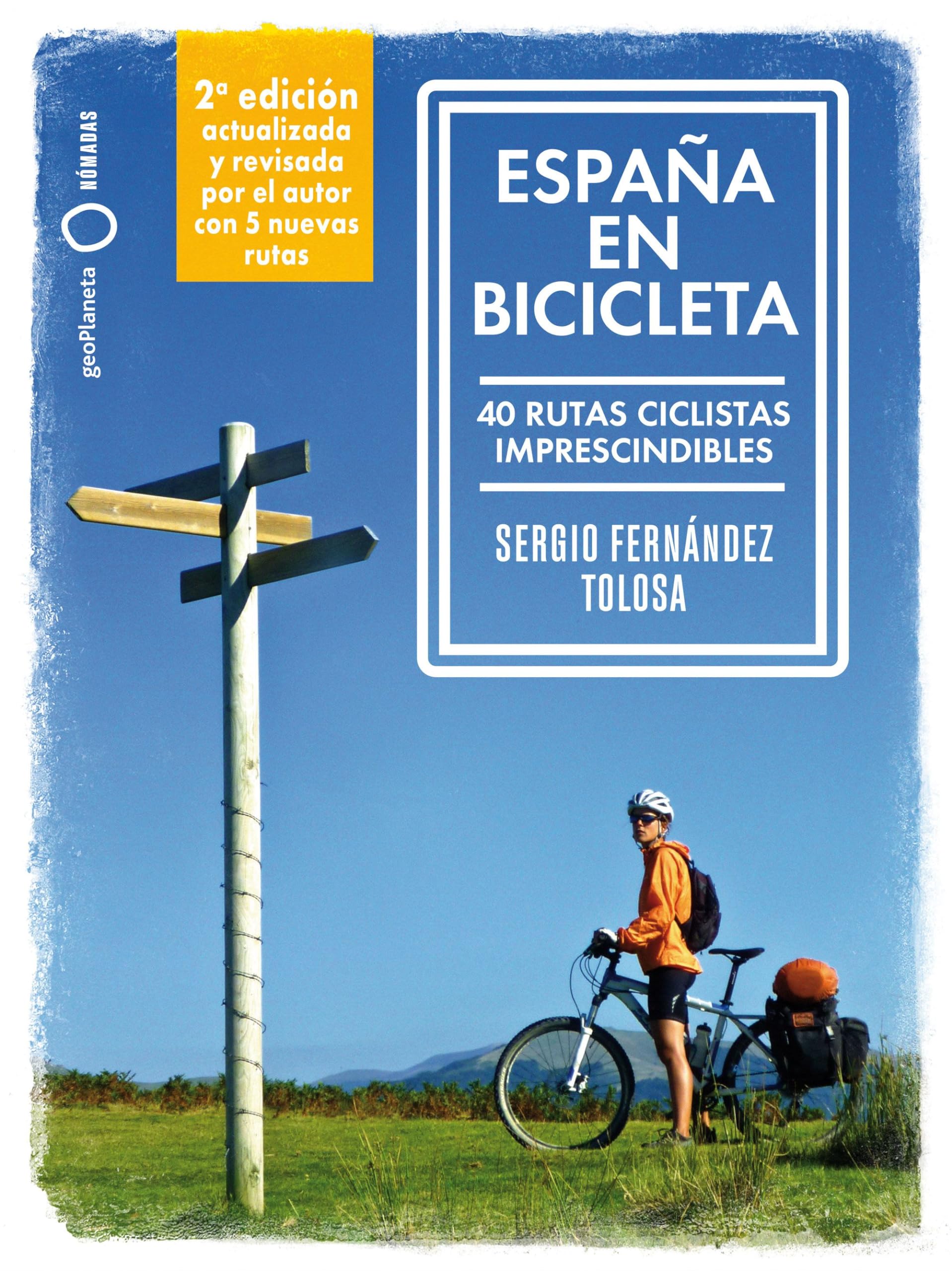 España en bicicleta 2: 40 rutas ciclistas imprescindibles