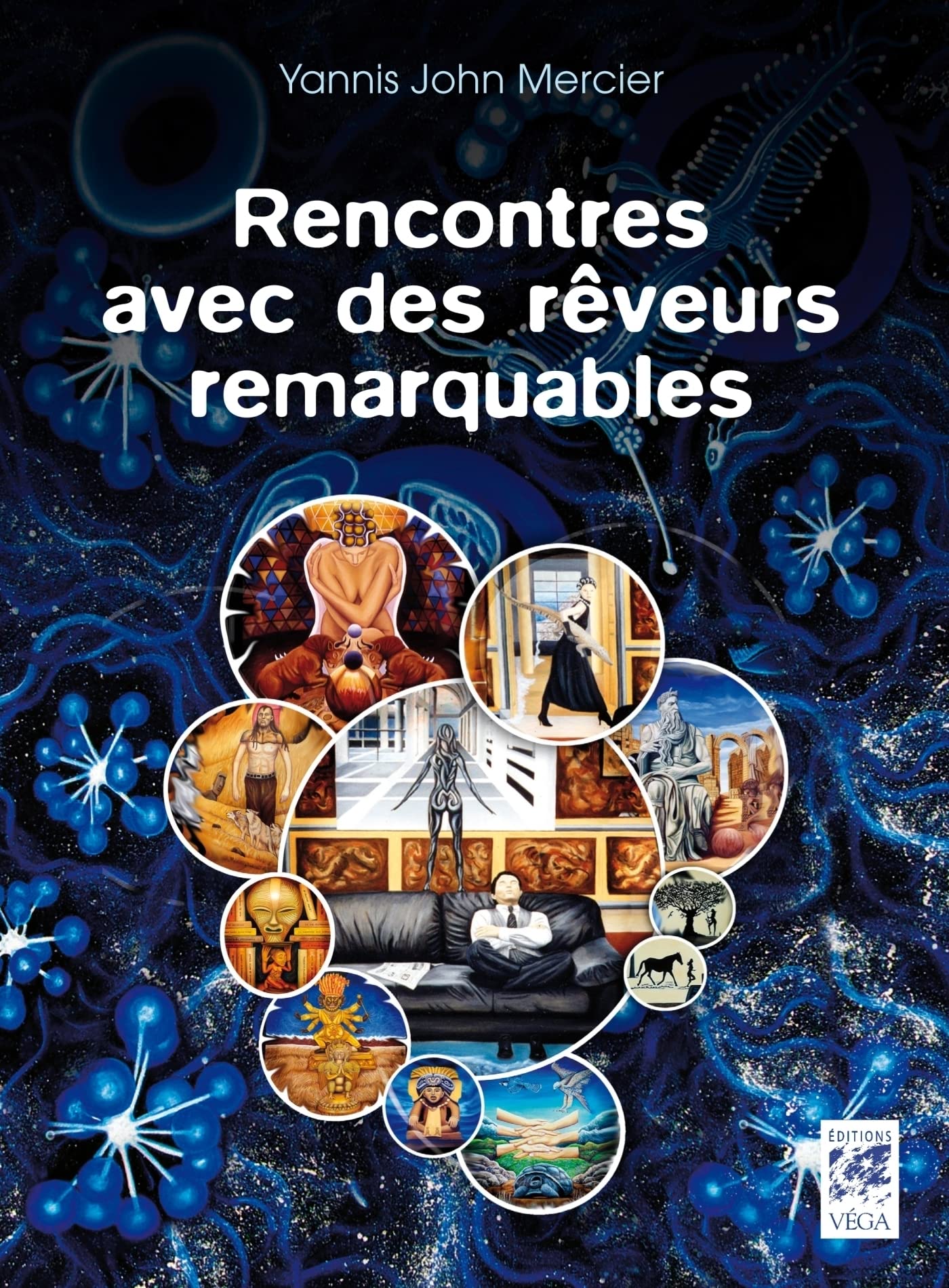 Rencontre avec des rêveurs remarquables (French Edition)