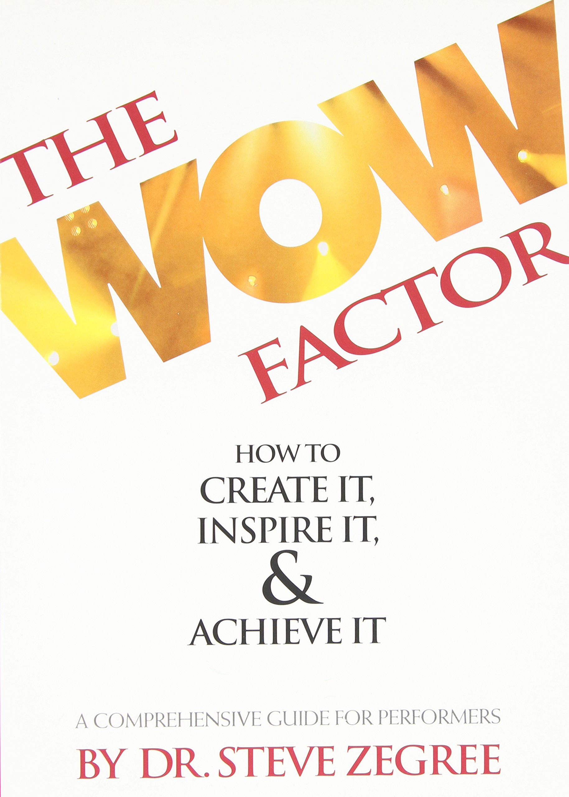 The Wow Factor: How to Create it