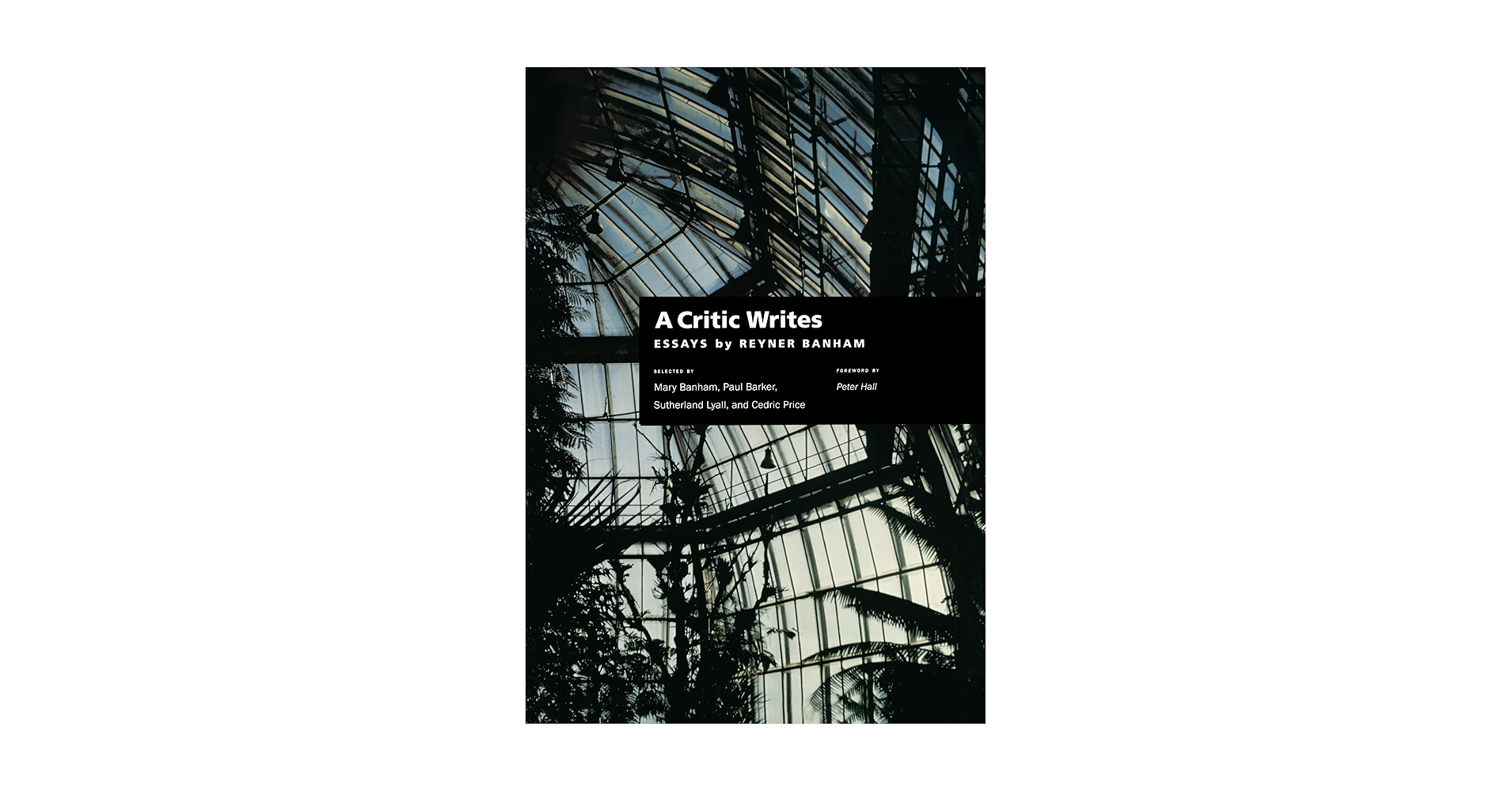 アート・デザイン・音楽 A Critic Writes: Essays by Reyner Banham A Critic Writes by Reyner Banham, Mary Banham, Sutherland