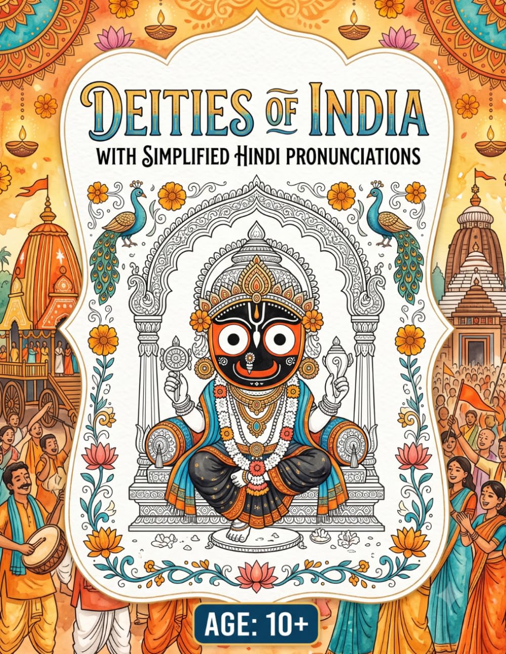 Deities of India Colouring Book for Ages 10 and Above — Discover and Colour: Explore Creators of This Universe - From Brahma and Vishnu to Kali and Hanuman With Stories and Facts