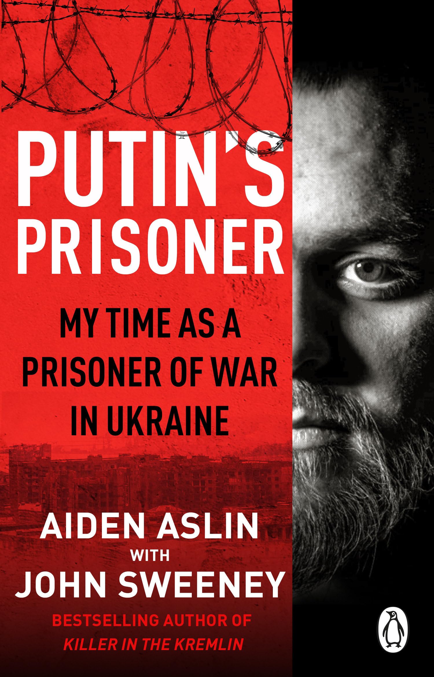 Penguin Random House Buch Putin's Prisoner Putin's Prisoner: My Time as a Prisoner of War in Ukraine
