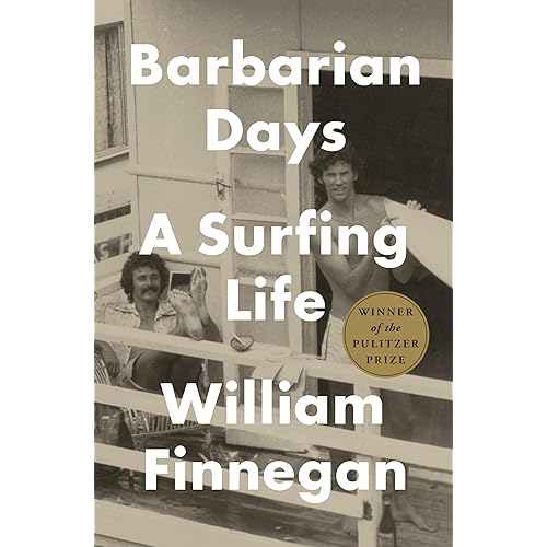 Barbarian Days: A Surfing Life