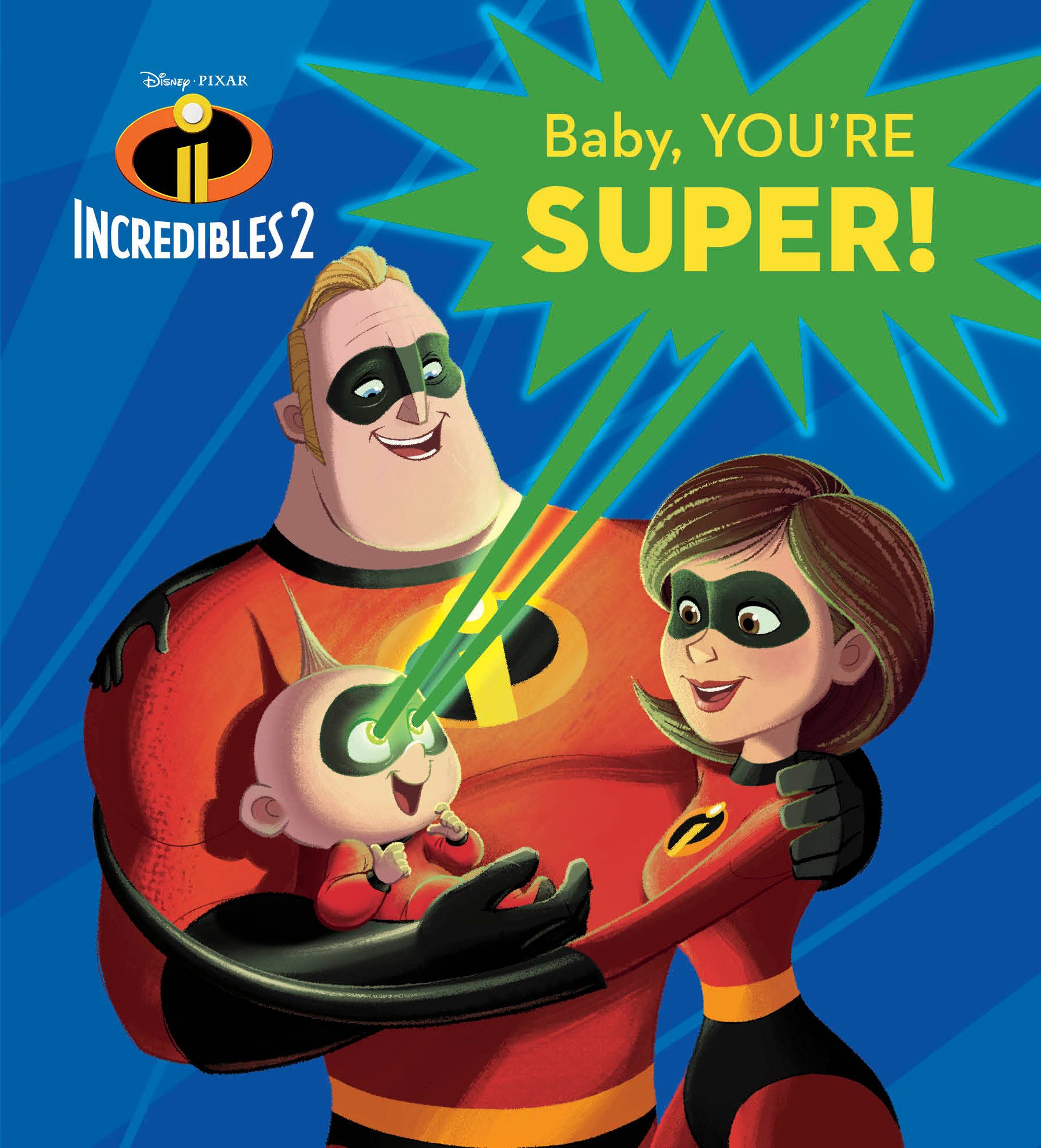 Baby, You're Super! (Disney/Pixar The Incredibles 2)