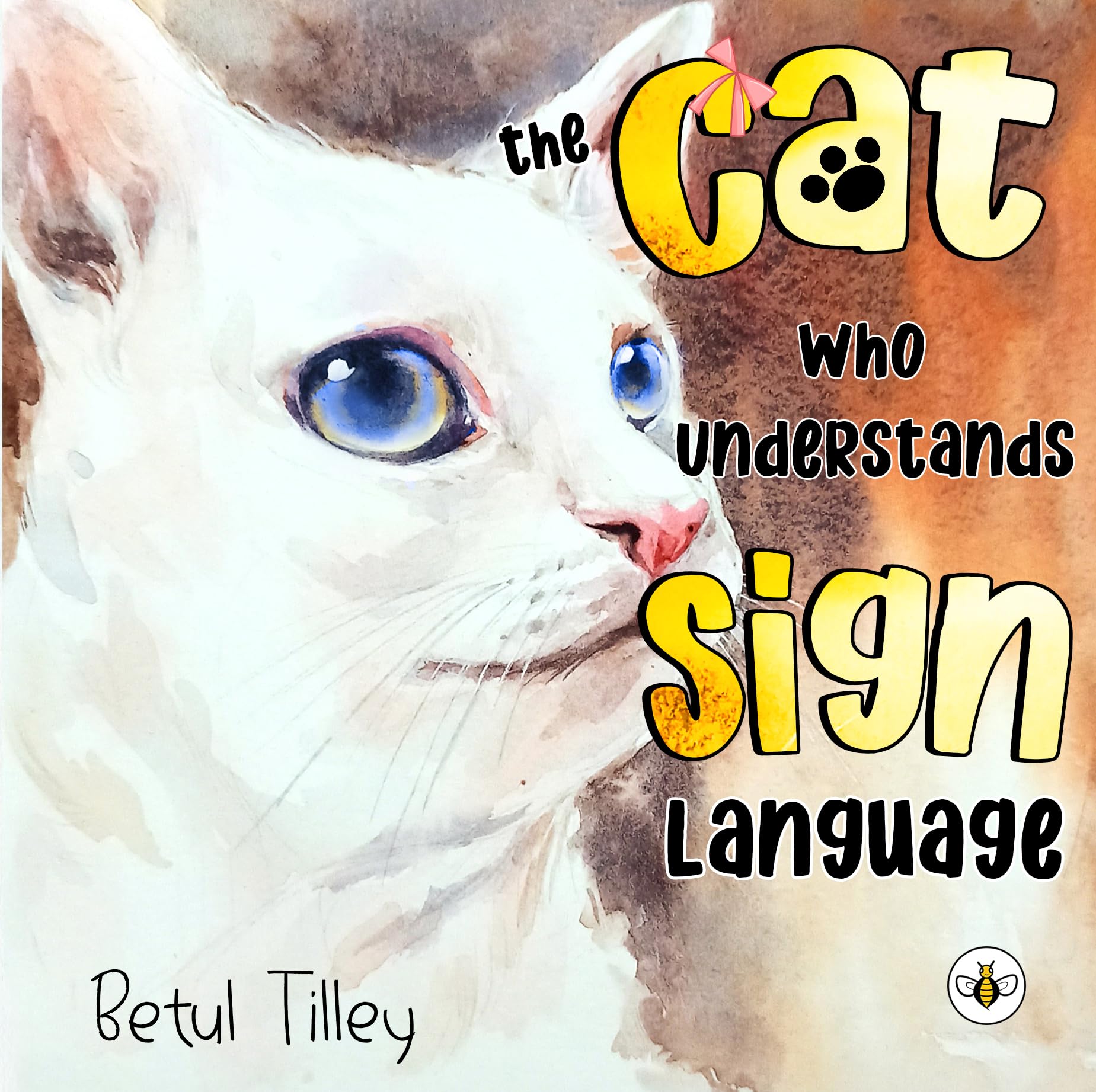 Betul Tilley - The Cat Who Understands Sign Language - Paperback Book