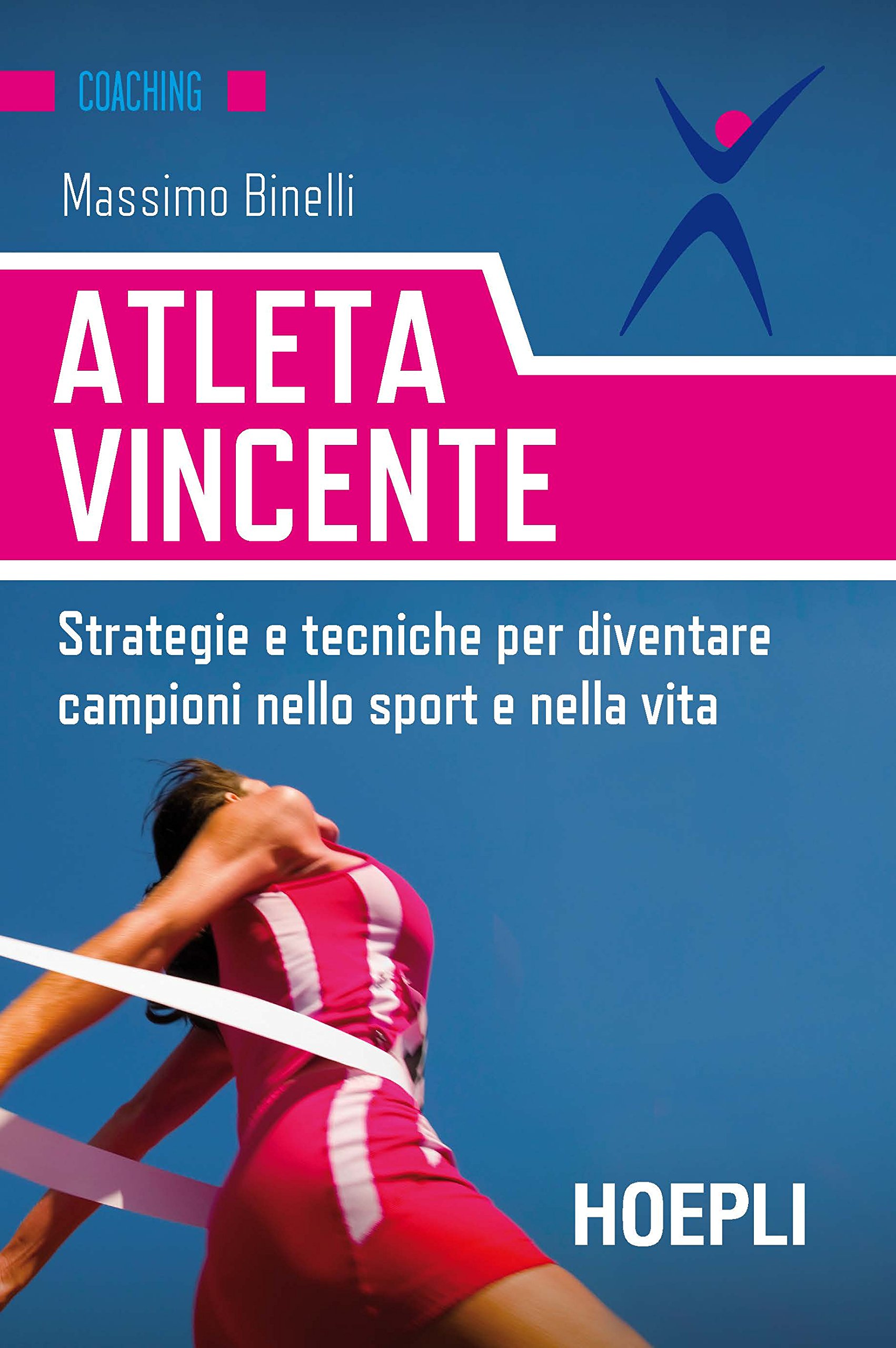 Atleta vincente. Strategie e tecnic Atleta vincente. Strategie e tecnic