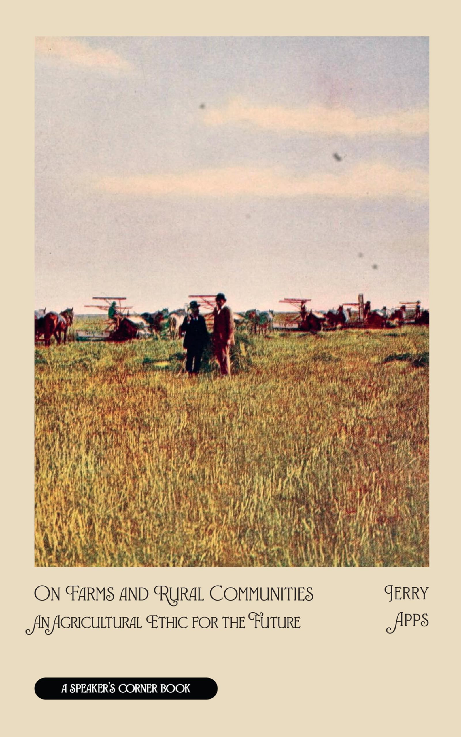 On Farms and Rural Communities: An Agricultural Ethic for the Future (Speaker's Corner)