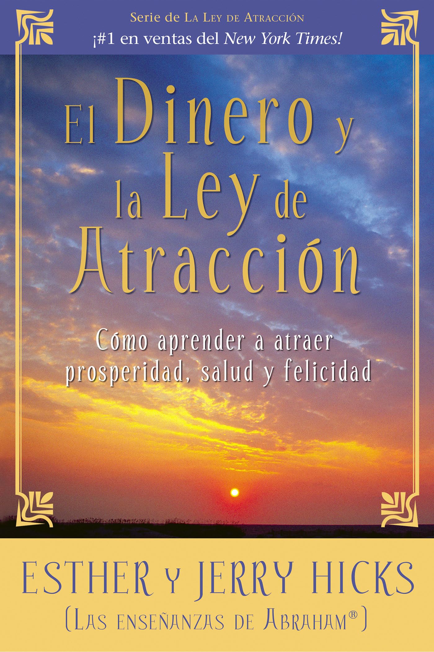 El Dinero y la Ley de Atraccion: Como Aprender a Atraer Prosperidad, Salud y Felicidad (Spanish Edition) Paperback – February 15, 2009