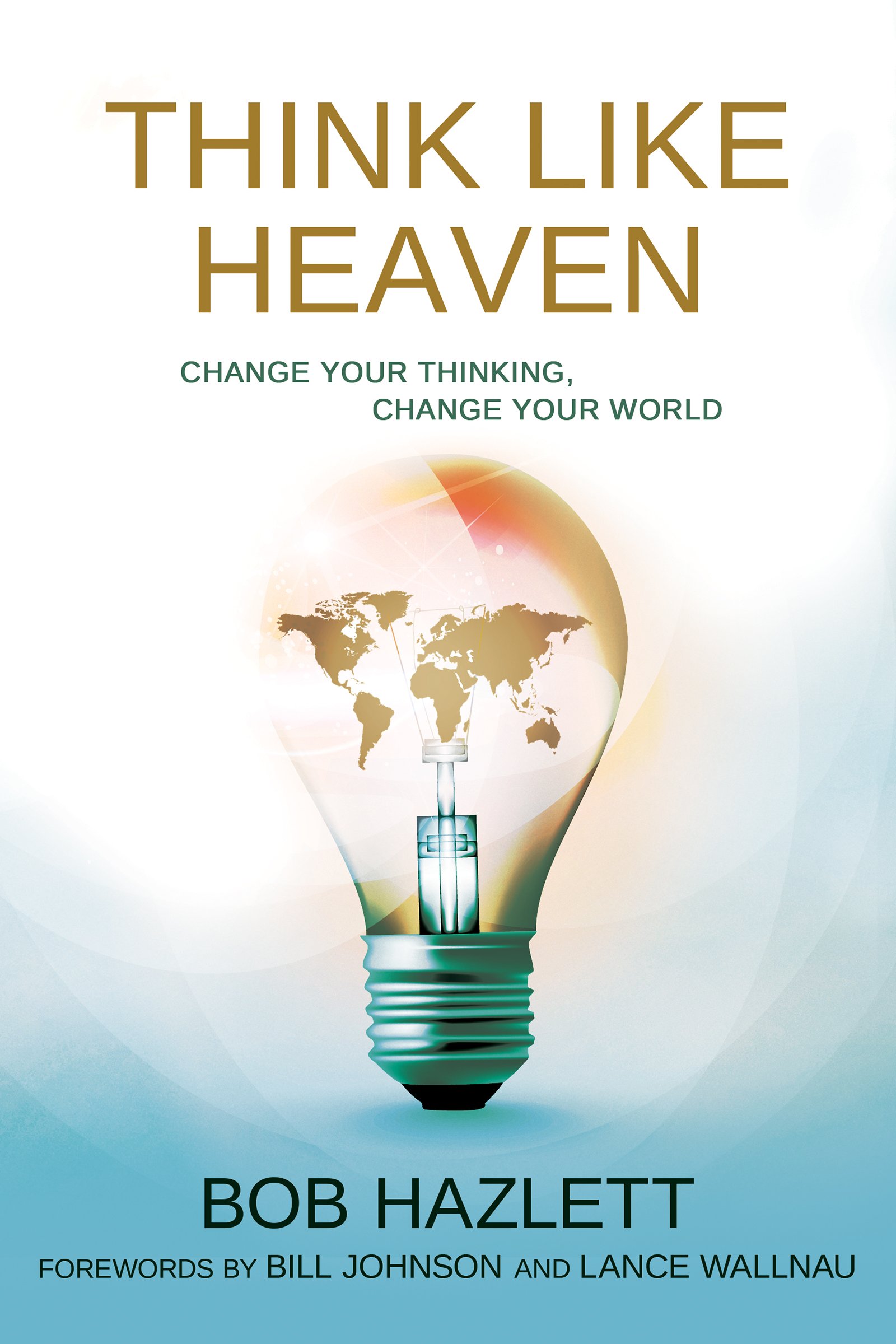Buy Think Like Heaven: Change Your Thinking, Change Your World — BookShops.in