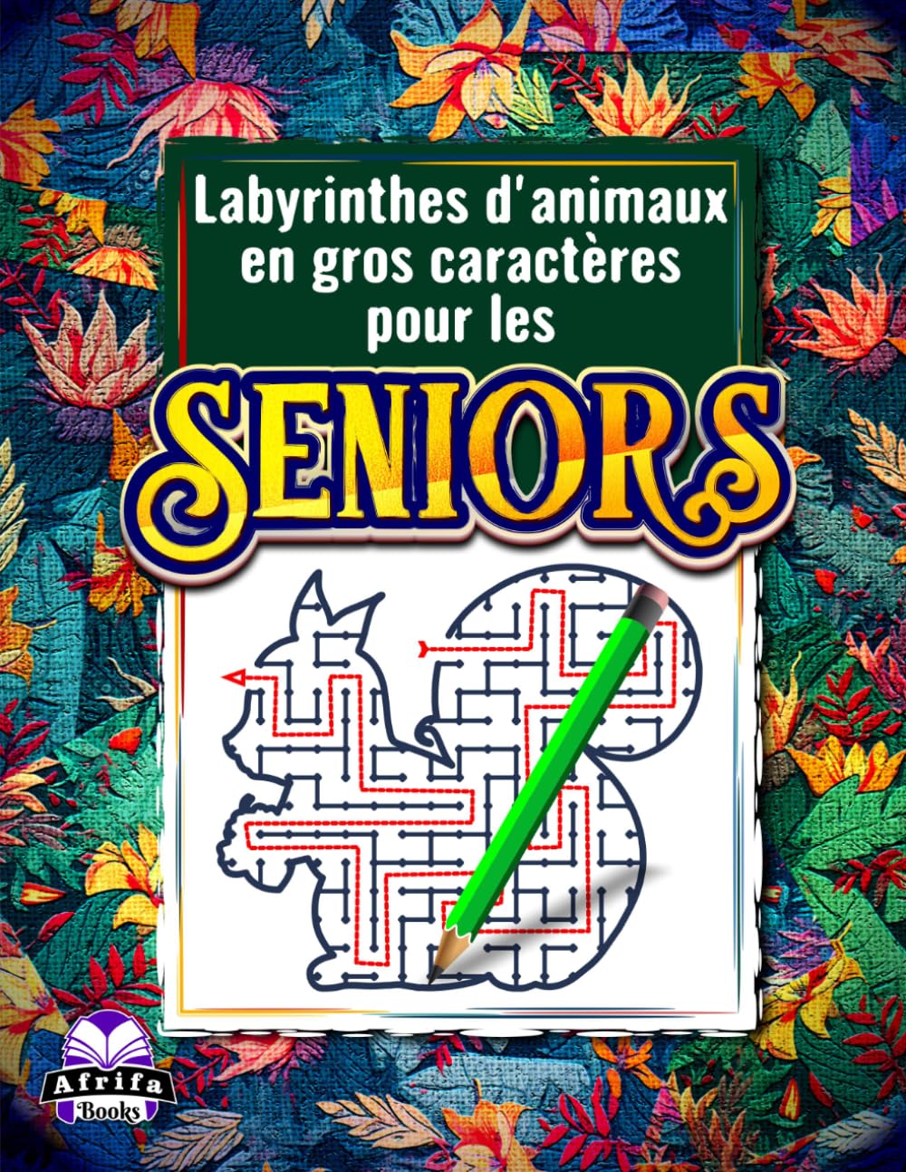Labyrinthes d'animaux en gros caractères pour les seniors : jeux de réflexion faciles et activités de puzzle relaxantes pour adultes: 80 jeux de réflexion pour les personnes âgées