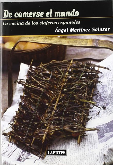 Portada de De Comerse el Mundo: La Cocina de los Viajeros Españoles