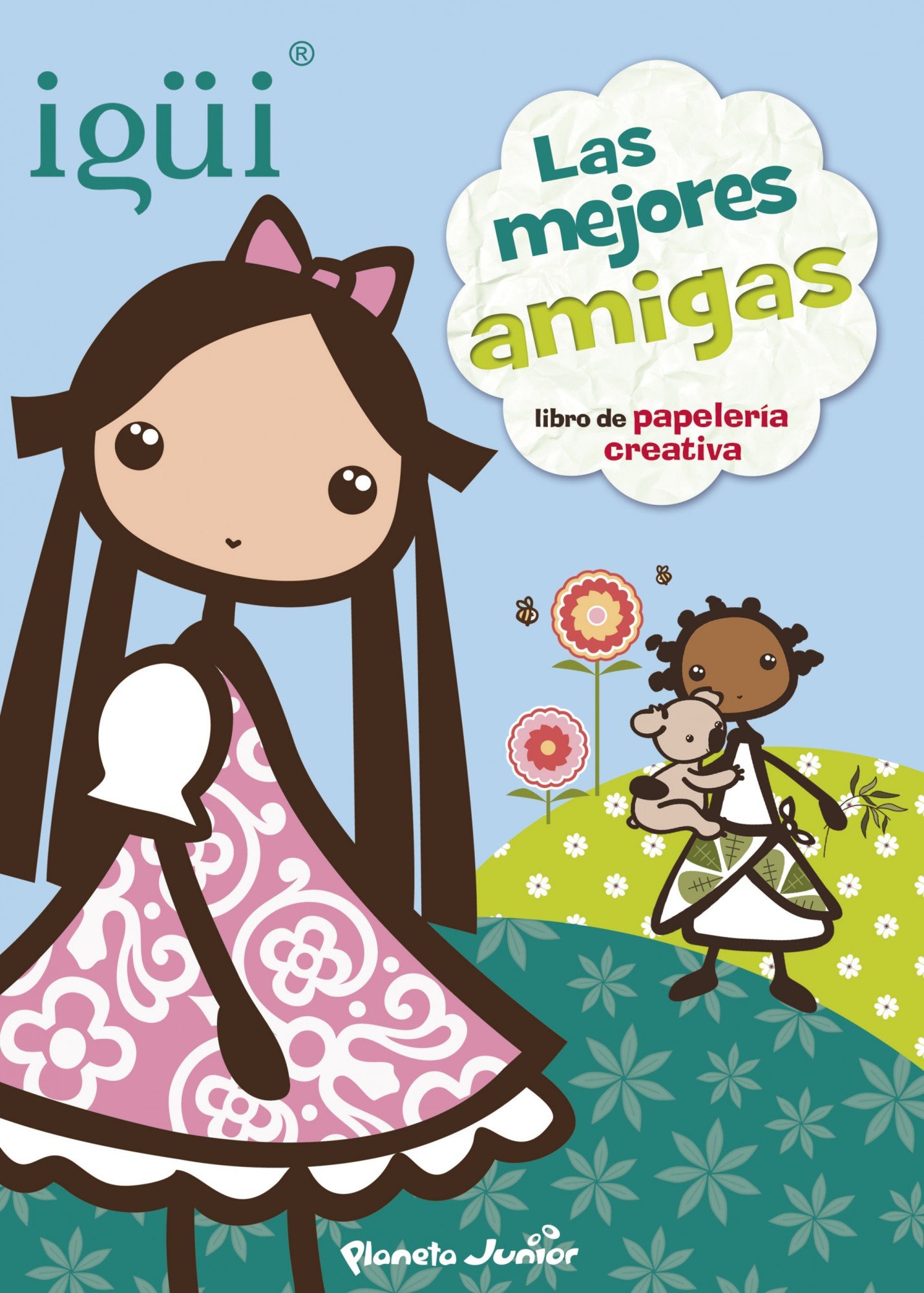 Igüi. Las mejores amigas: libro de papelería creativa