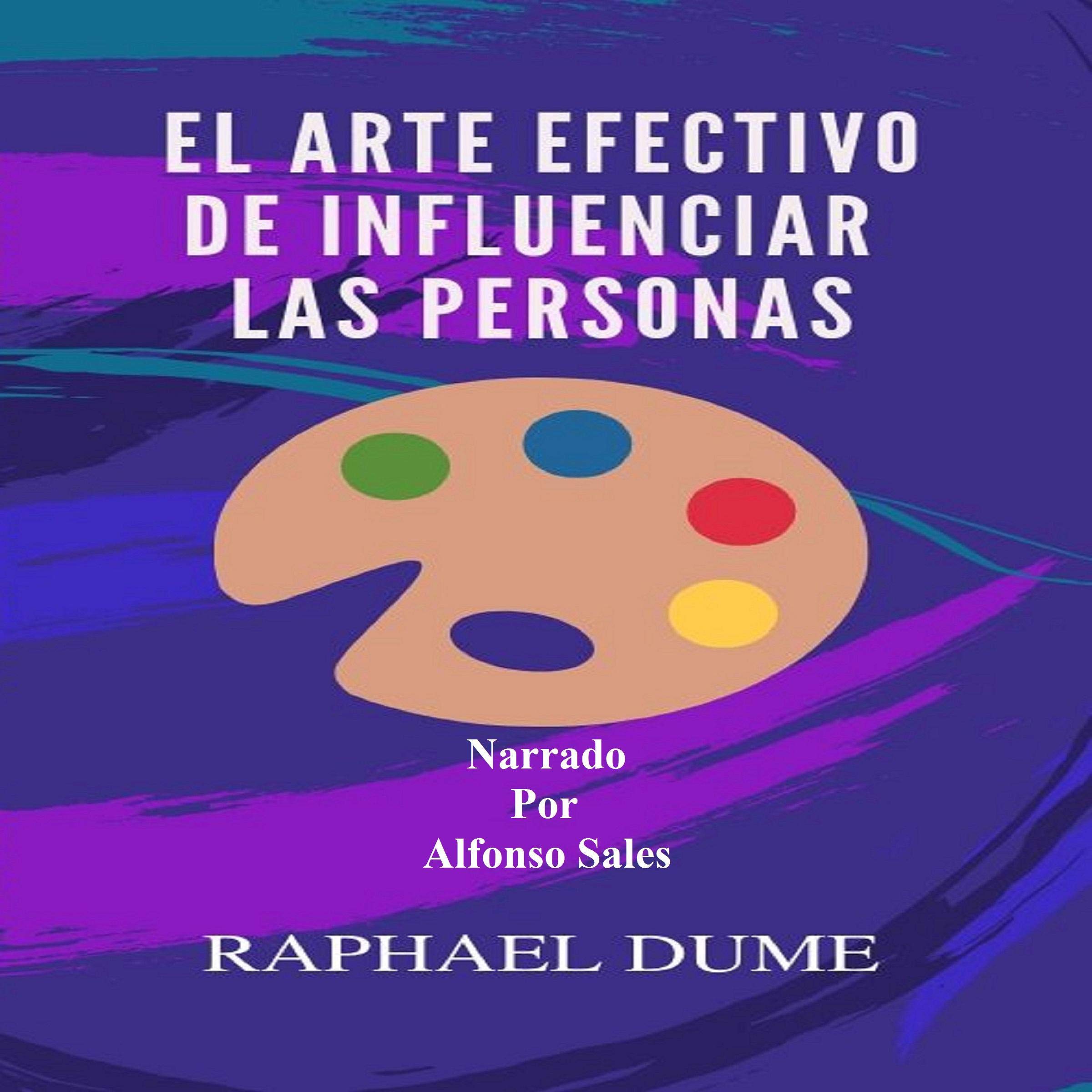 Cover art for El Arte Efectivo De Influenciar Las Personas [The Effective Art of Influencing People]