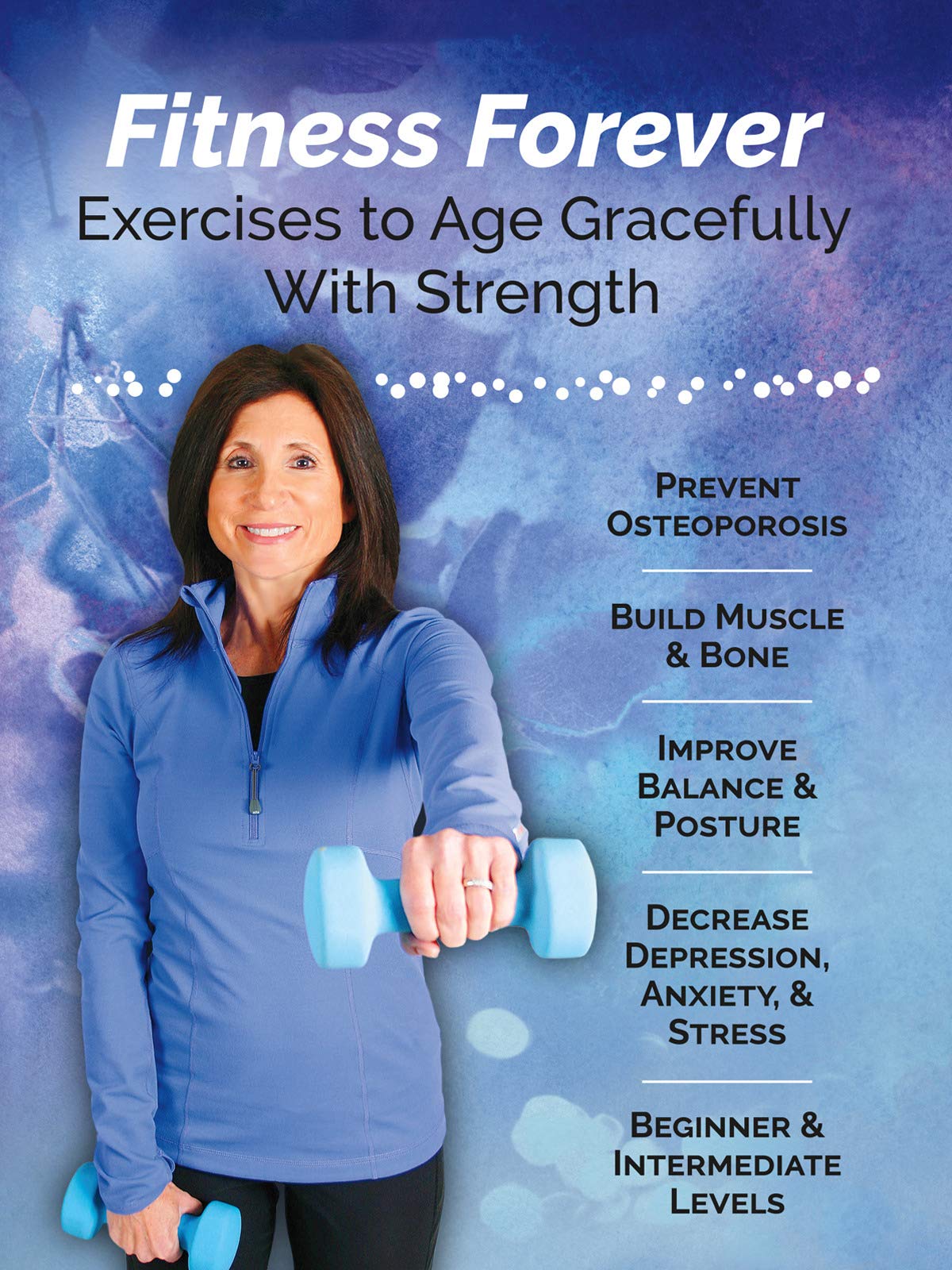 Fitness Forever-Exercises to Age Gracefully with Strength and Prevent Osteoporosis