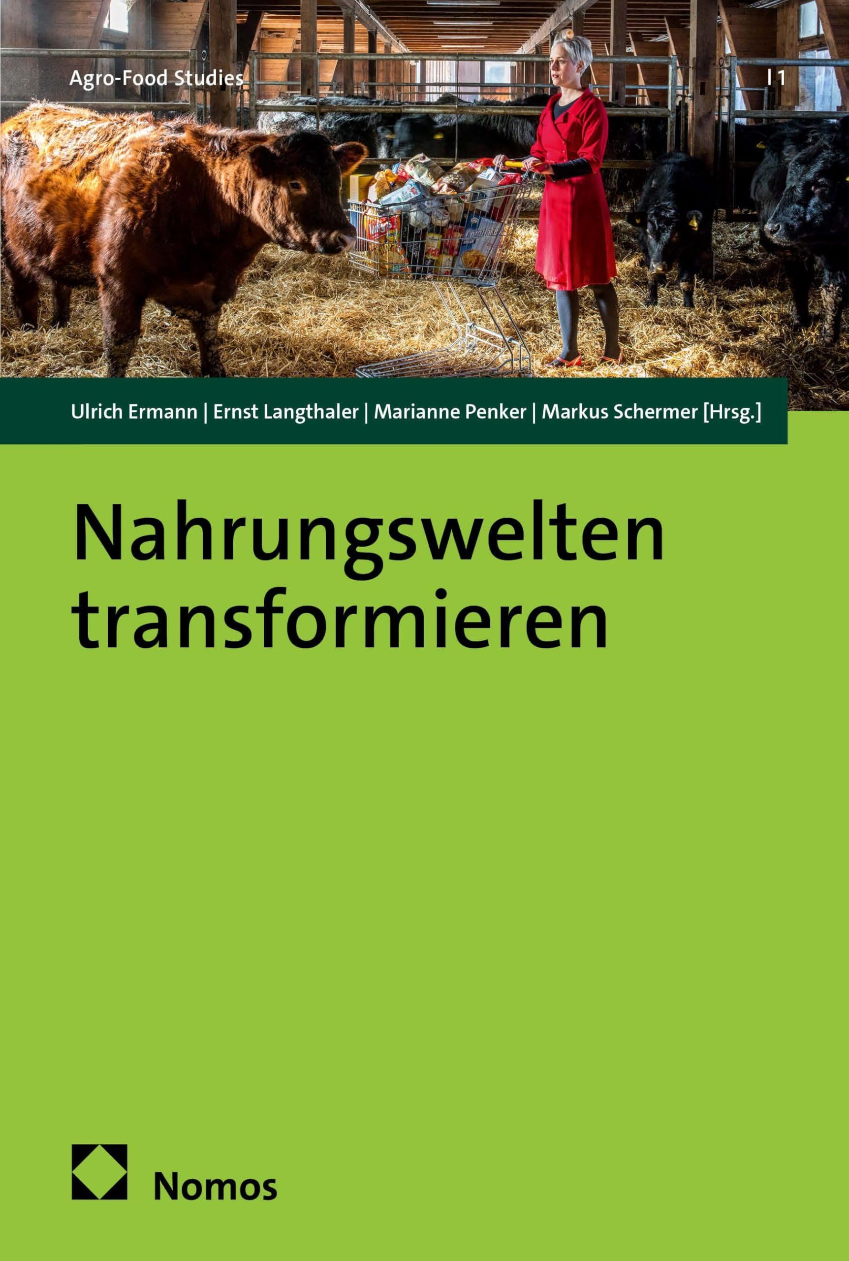 Nahrungswelten transformieren (Agro-Food Studies)