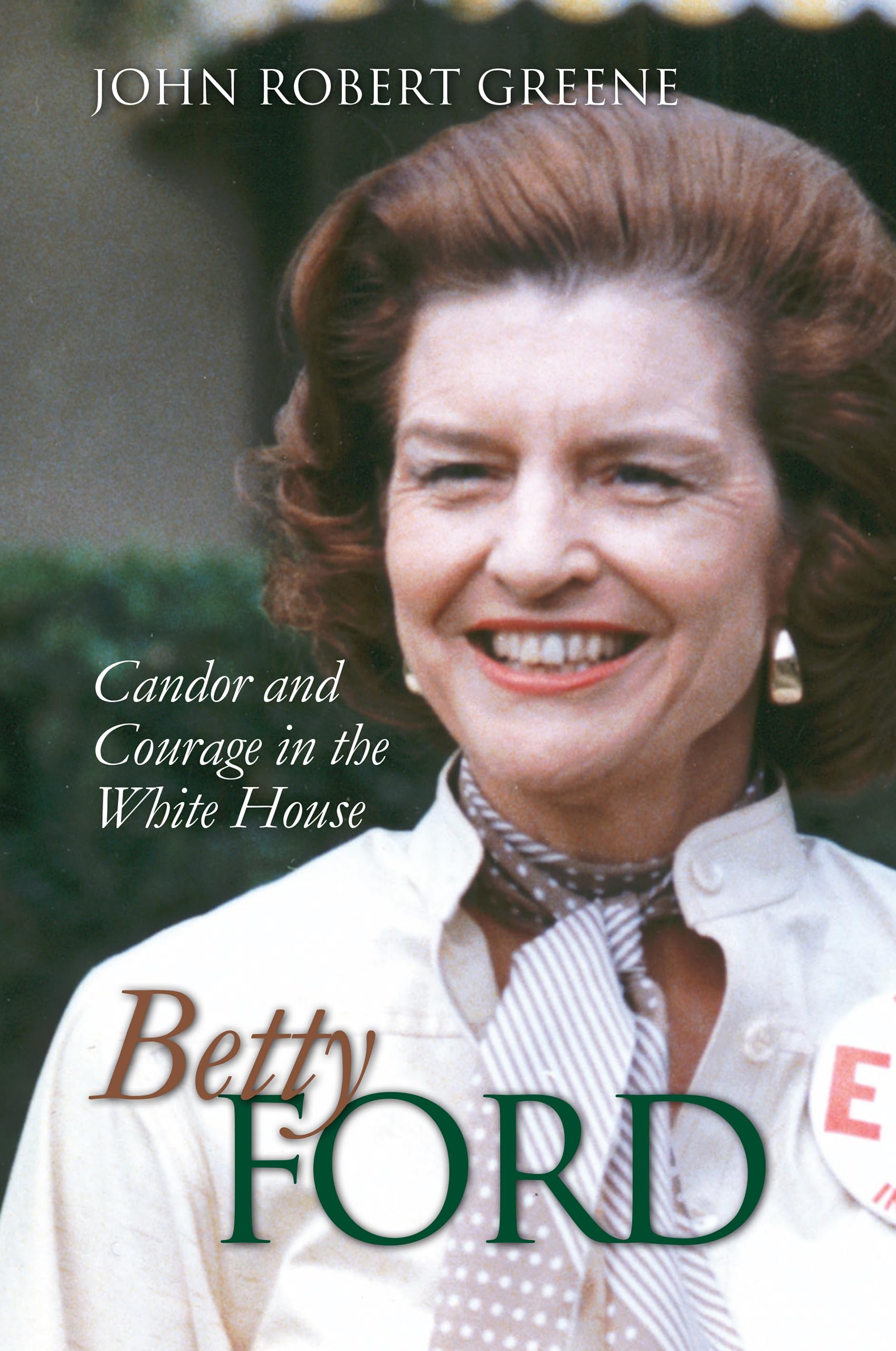 Betty Ford: Candor and Courage in the White House (Modern First Ladies)