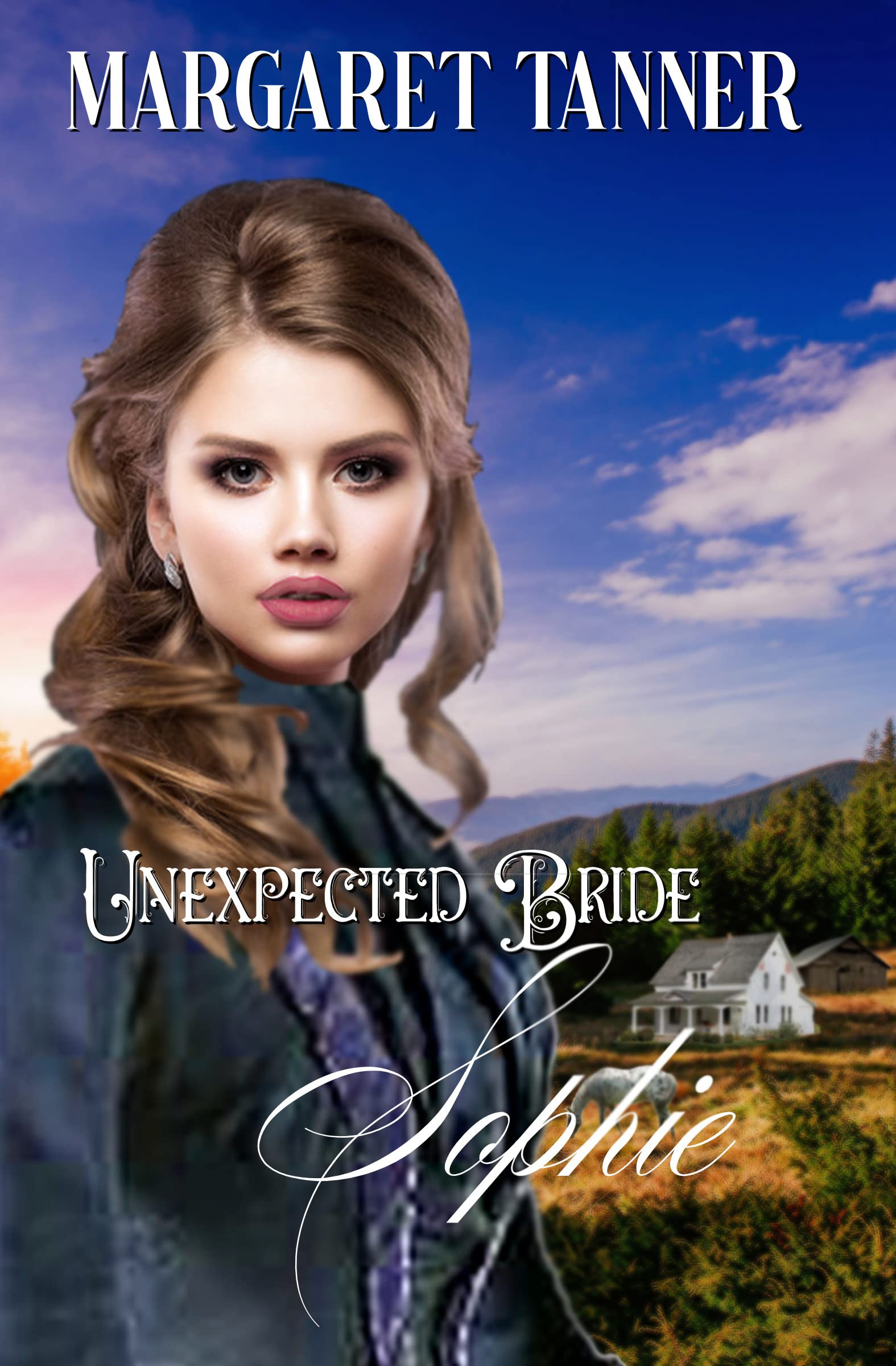 Unexpected Bride Sophie (Unexpected Bride Series Book 6)