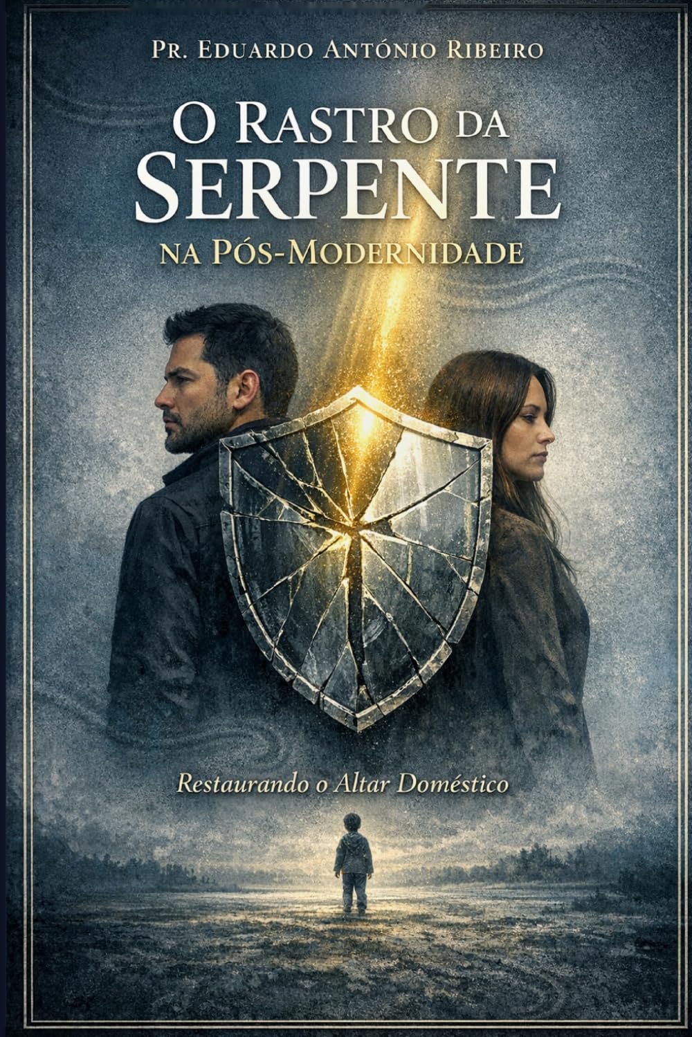 O RASTRO DA SERPENTE NA PÓS-MODERNIDADE: Restaurando o Altar Doméstico