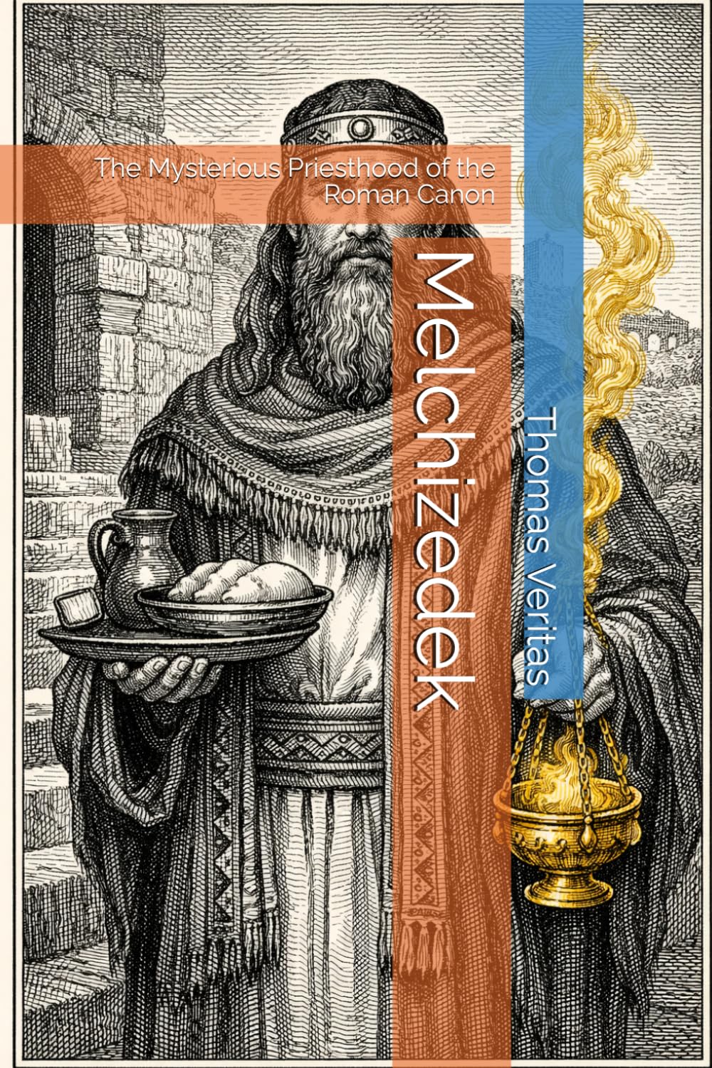 Melchizedek: The Mysterious Priesthood of the Roman Canon
