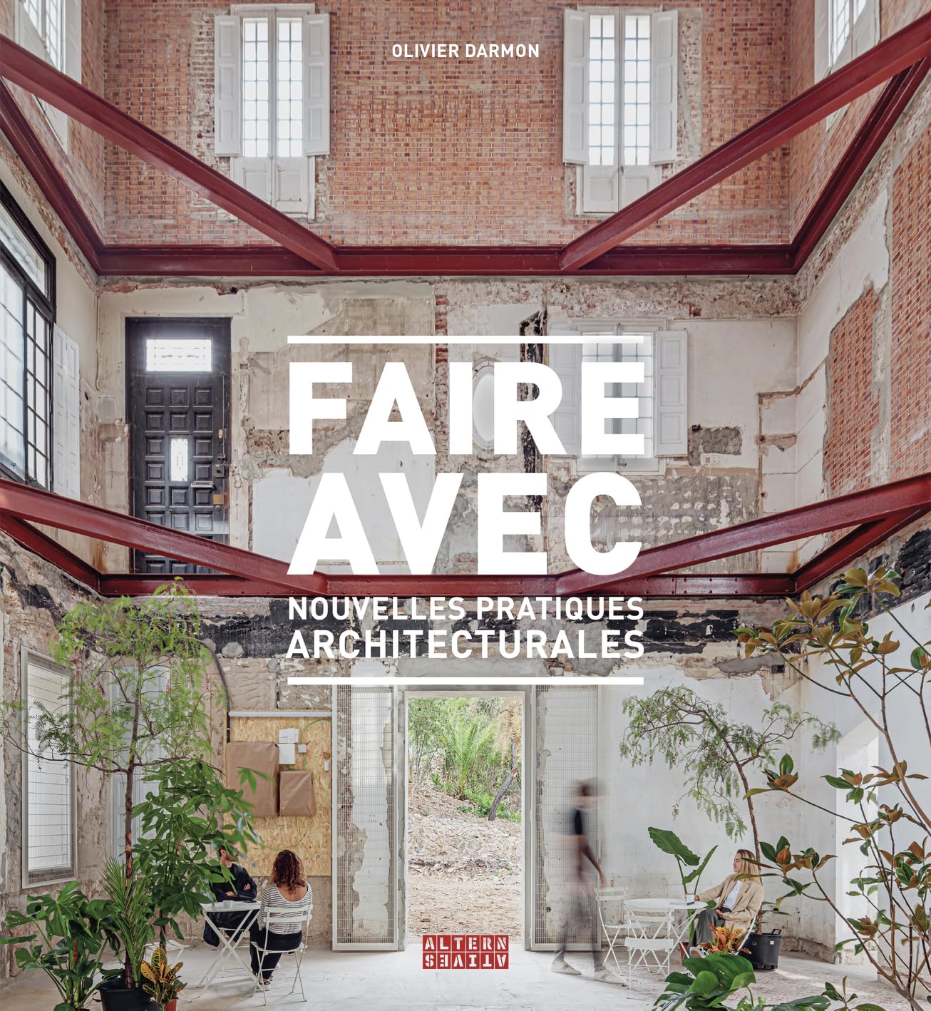 Faire avec: Nouvelles pratiques architecturales