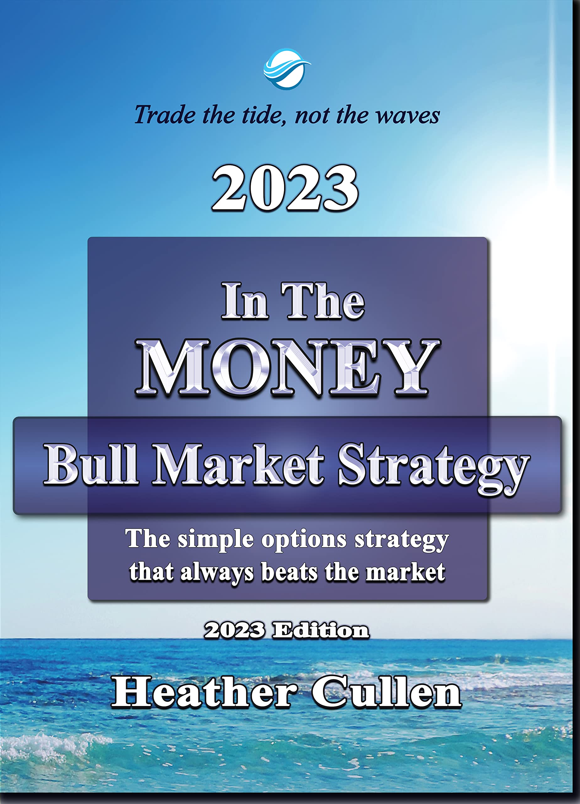 In The Money: The Simple Options Strategy That Always Beats the Market