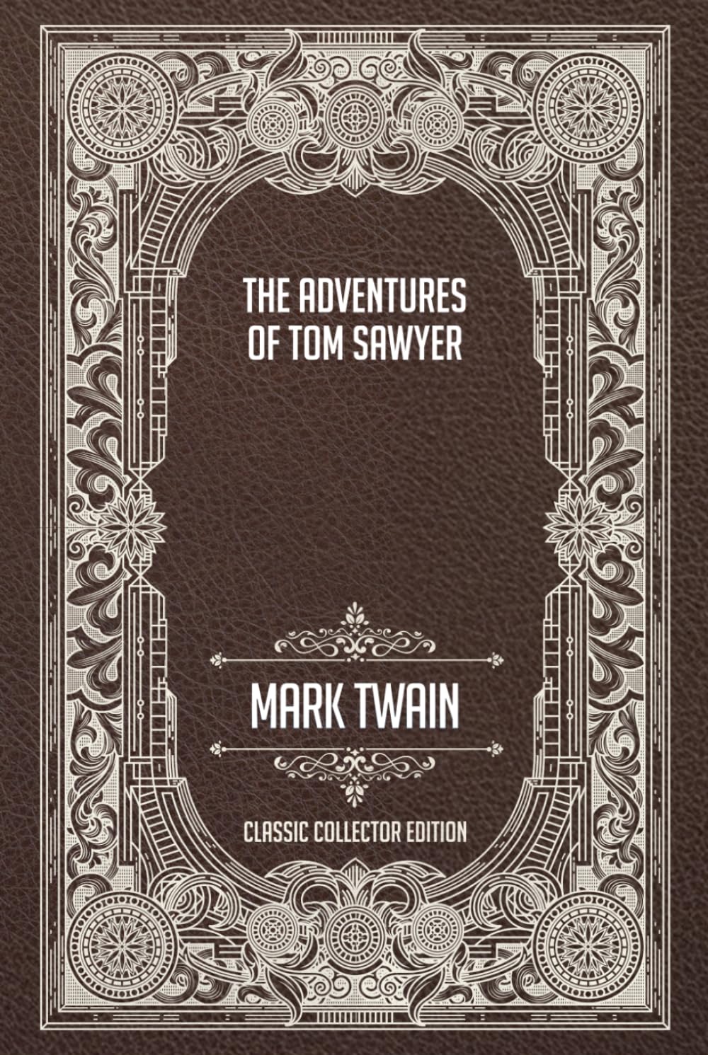 The Adventures of Tom Sawyer - Classic Collector Edition (Annotated)