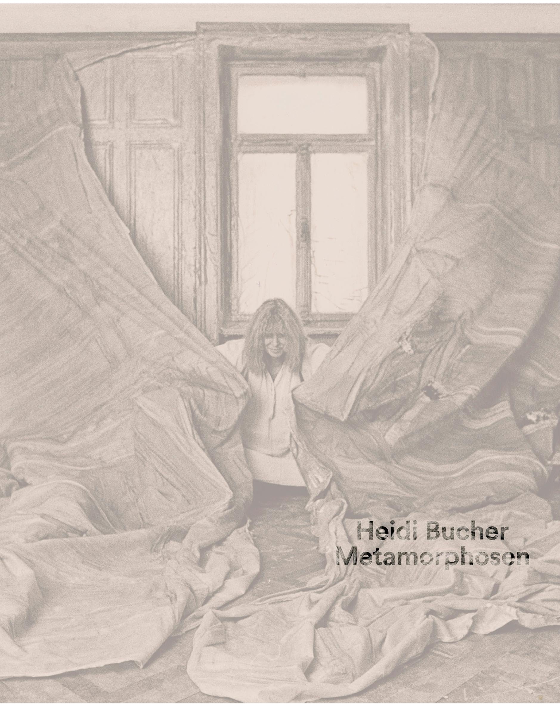 Heidi Bucher. Metamorphosen