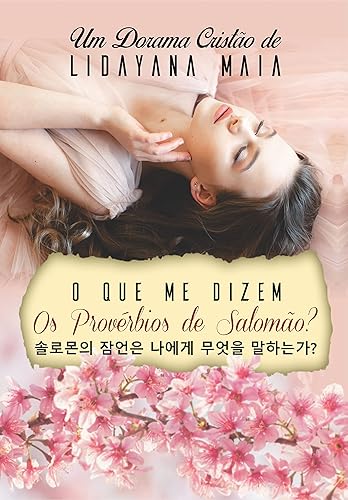 O que me dizem os Provérbios de Salomão? : Um Dorama Cristão